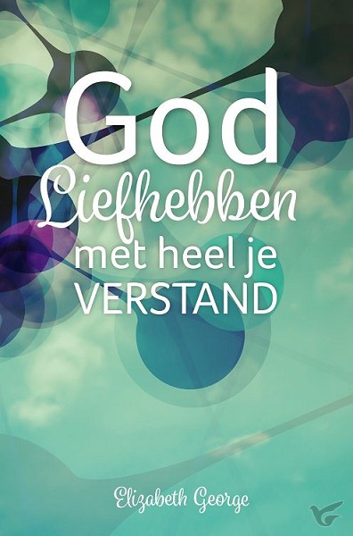 Productafbeelding: voorkant van God liefhebben met heel je verstand