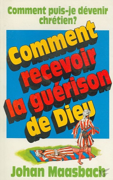 Productafbeelding: voorkant van Comment recevoir la guerison de Dieu