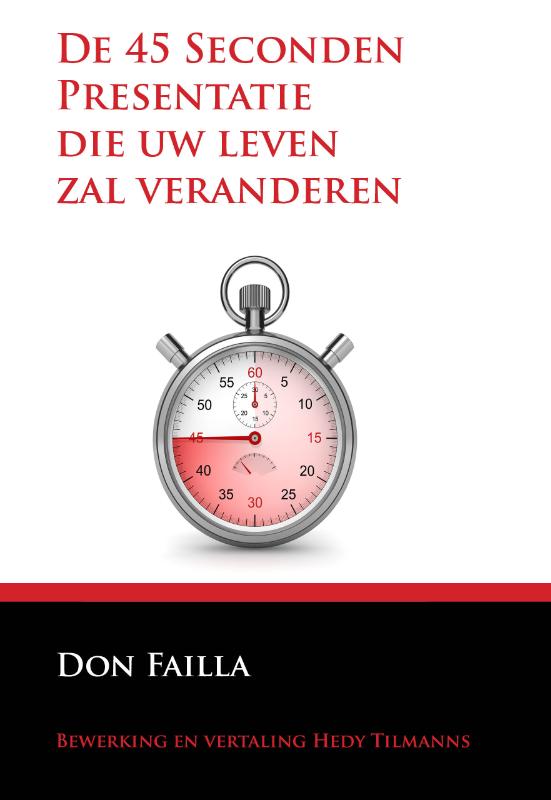 Productafbeelding: voorkant van De 45 seconden presentatie die uw leven zal veranderen