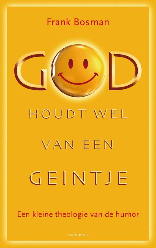 God houdt wel van een geintje 