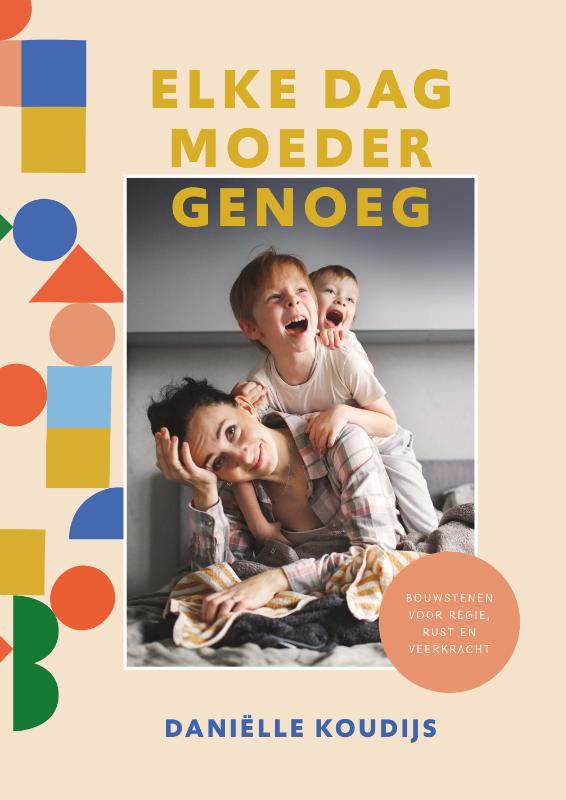 Productafbeelding: voorkant van Elke dag moeder genoeg