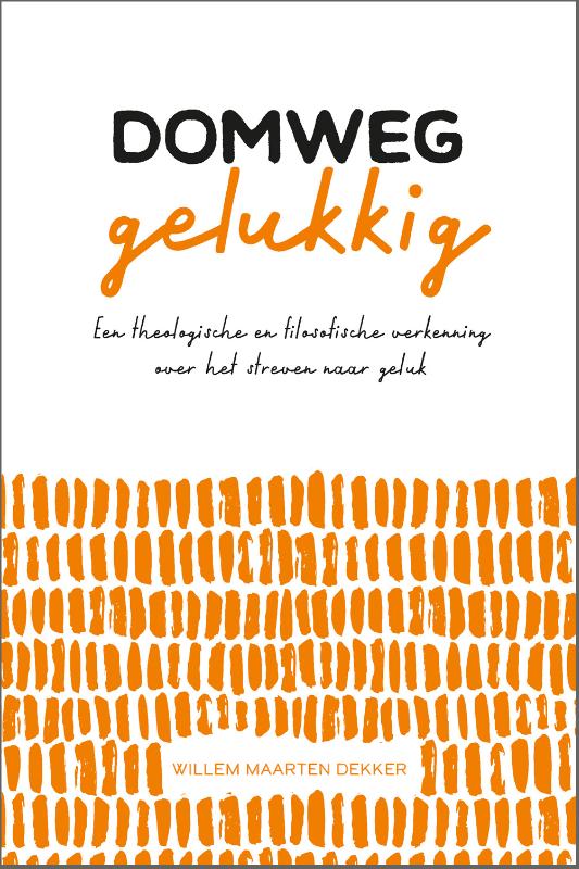 Productafbeelding: voorkant van Domweg gelukkig