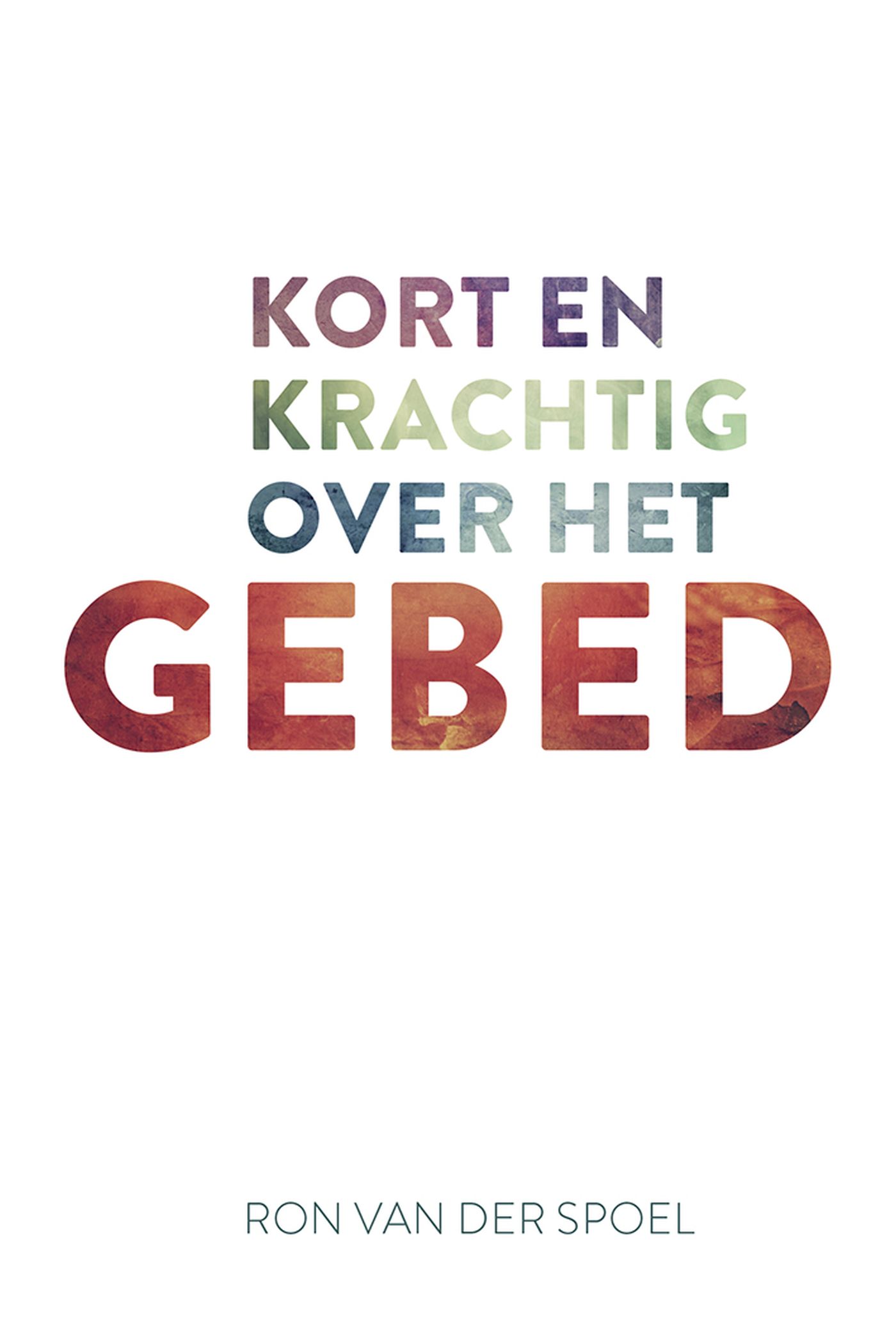 Productafbeelding: voorkant van Kort en krachtig over het gebed