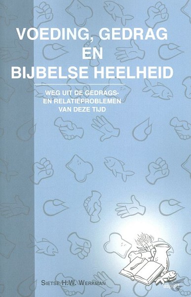 Productafbeelding: voorkant van Voeding gedrag en bijbelse heelheid  POD