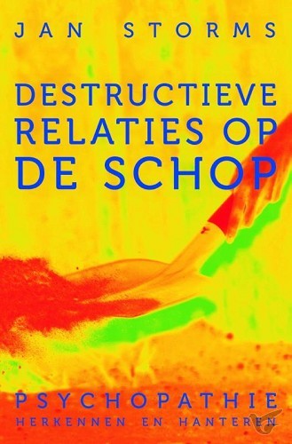 Productafbeelding: voorkant van Destructieve relaties op de schop